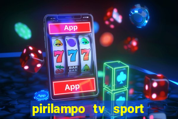 pirilampo tv sport tv 5